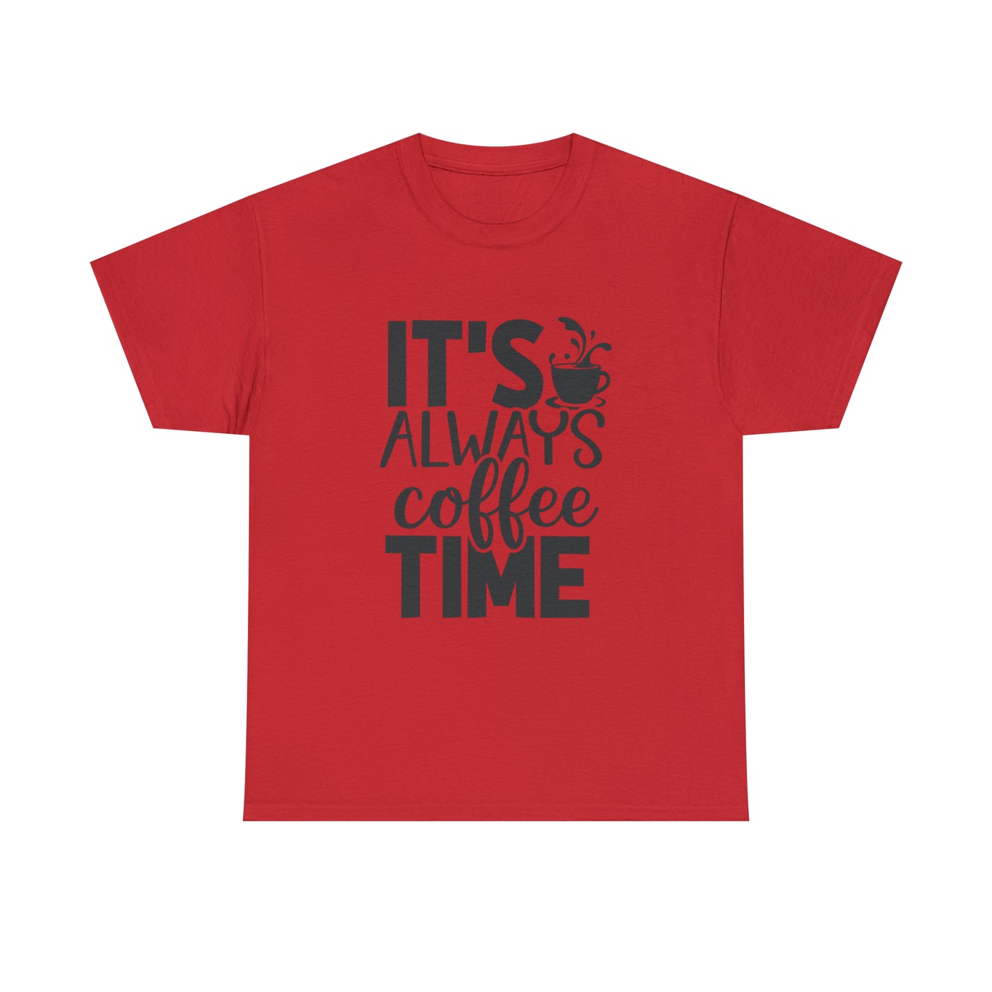 Always time for coffee Unisex Cotton Tee