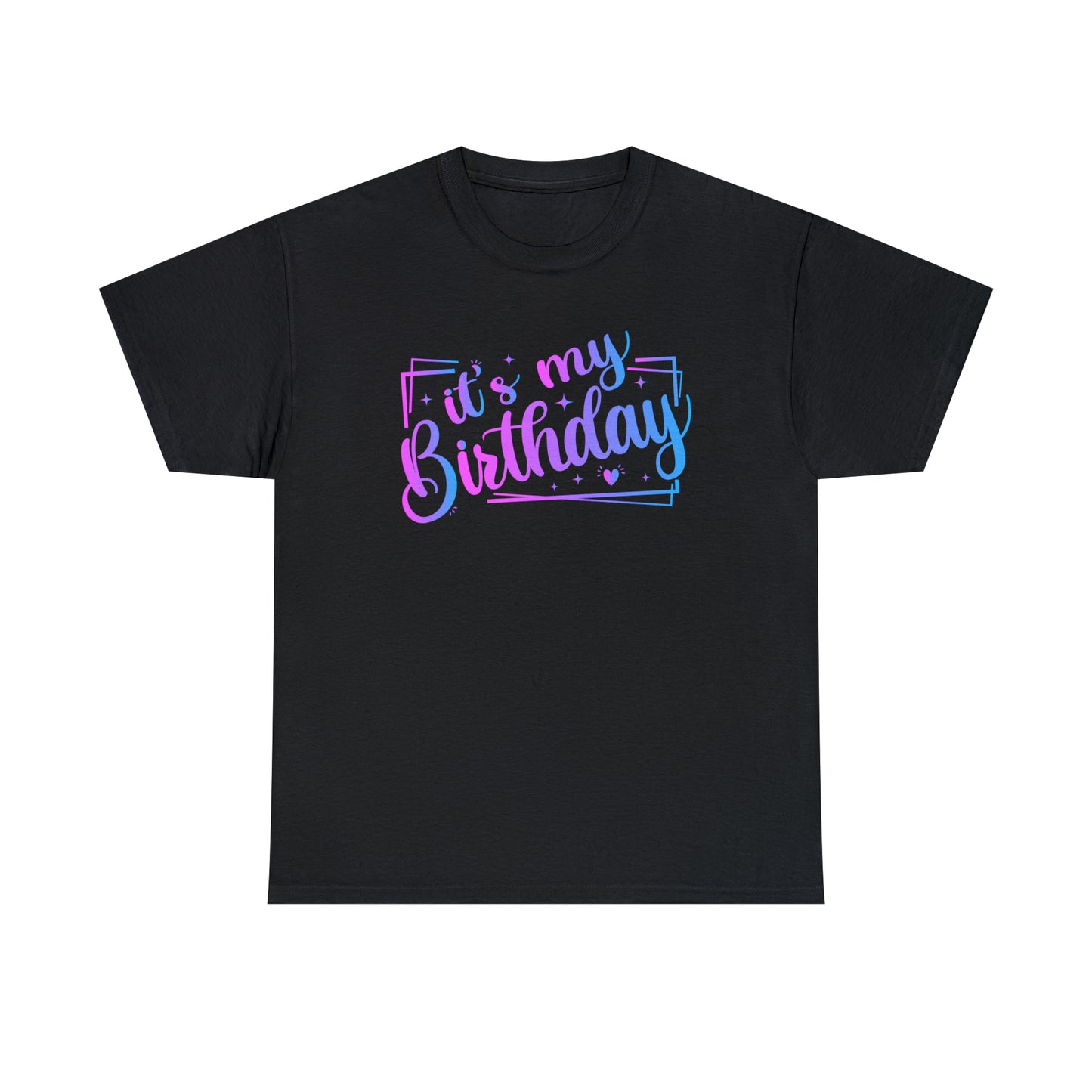 It's my birthday Unisex Heavy Cotton Tee