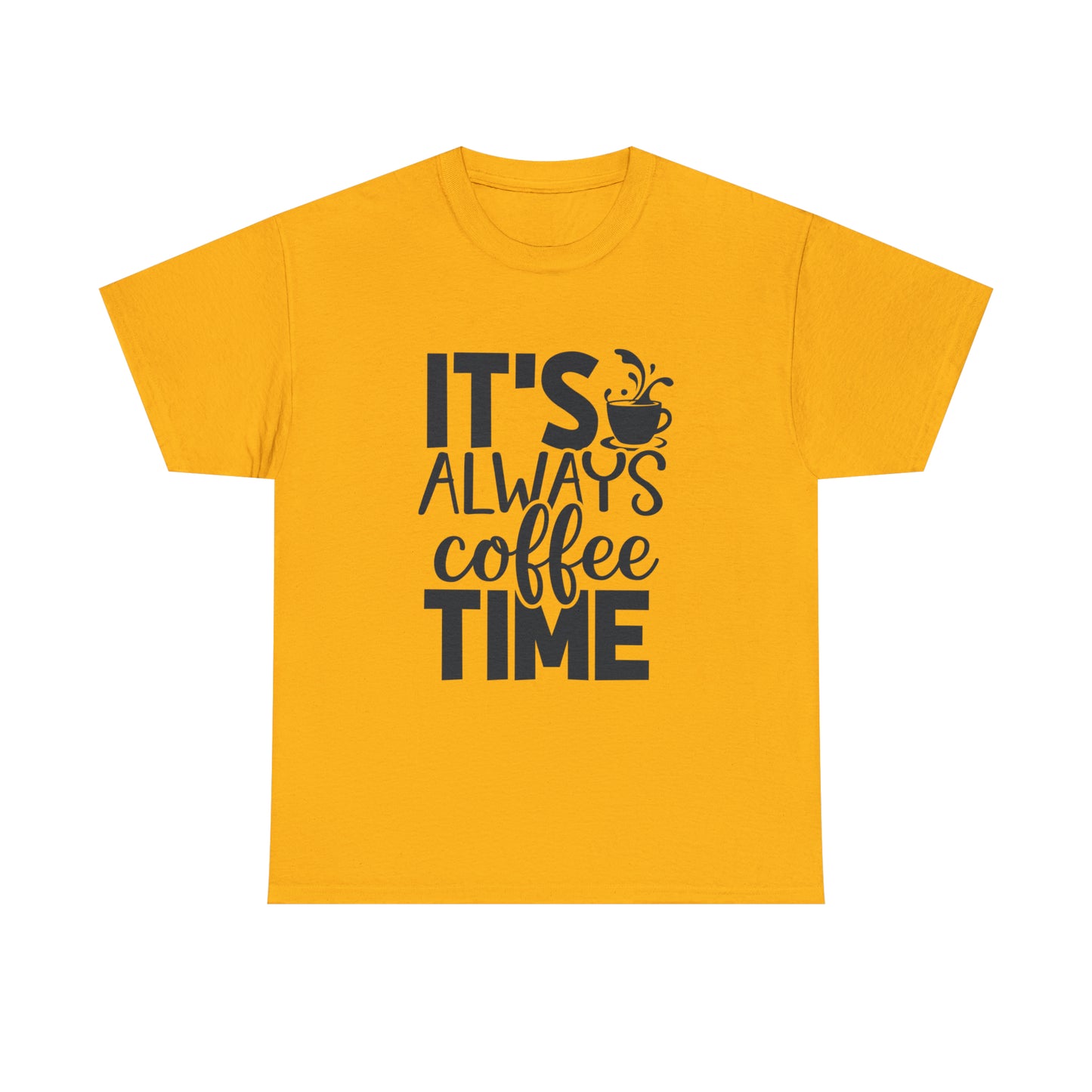 Always time for coffee Unisex Cotton Tee