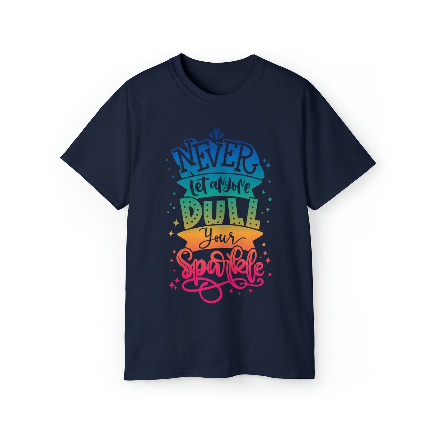 Dull your sparkle Unisex Ultra Cotton Tee