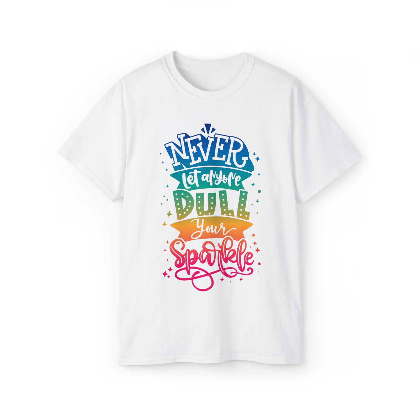 Dull your sparkle Unisex Ultra Cotton Tee