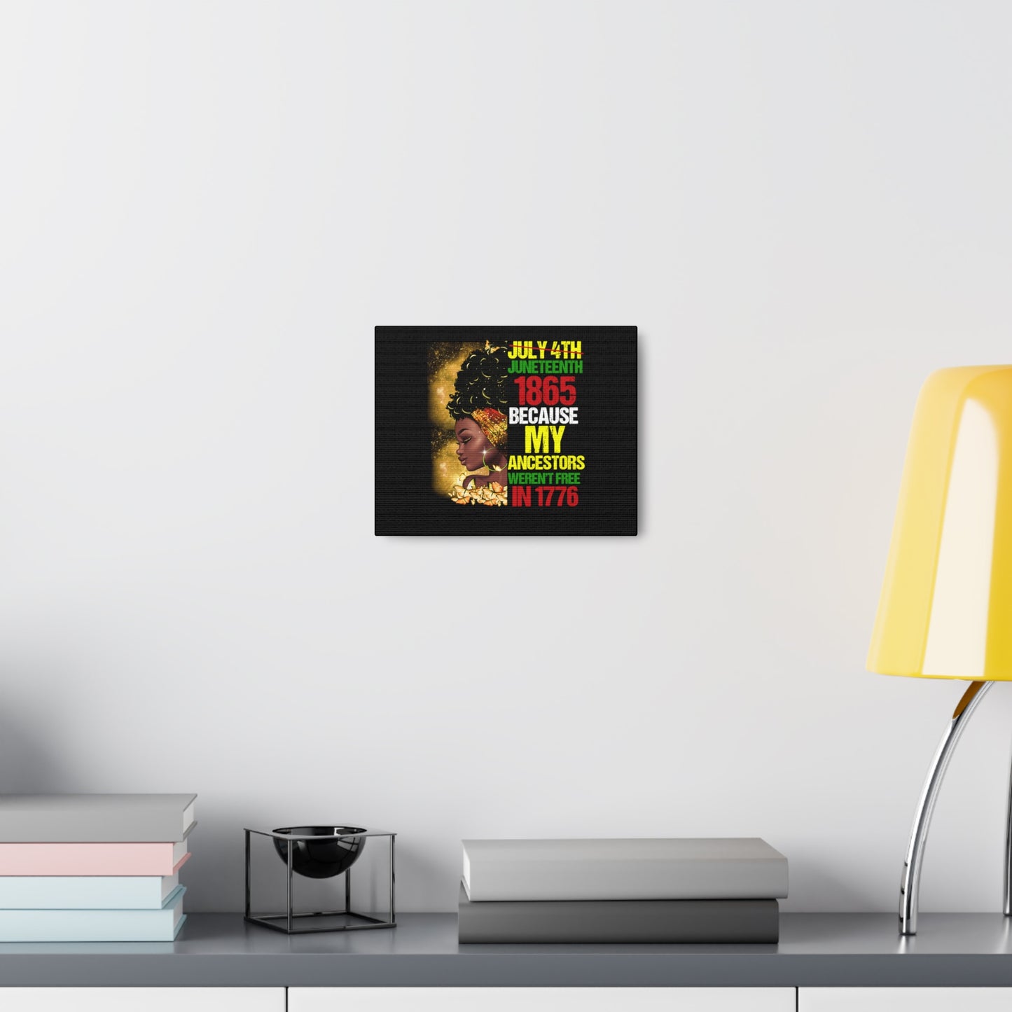 Juneteenth Not July 4th Canvas Gallery Wraps
