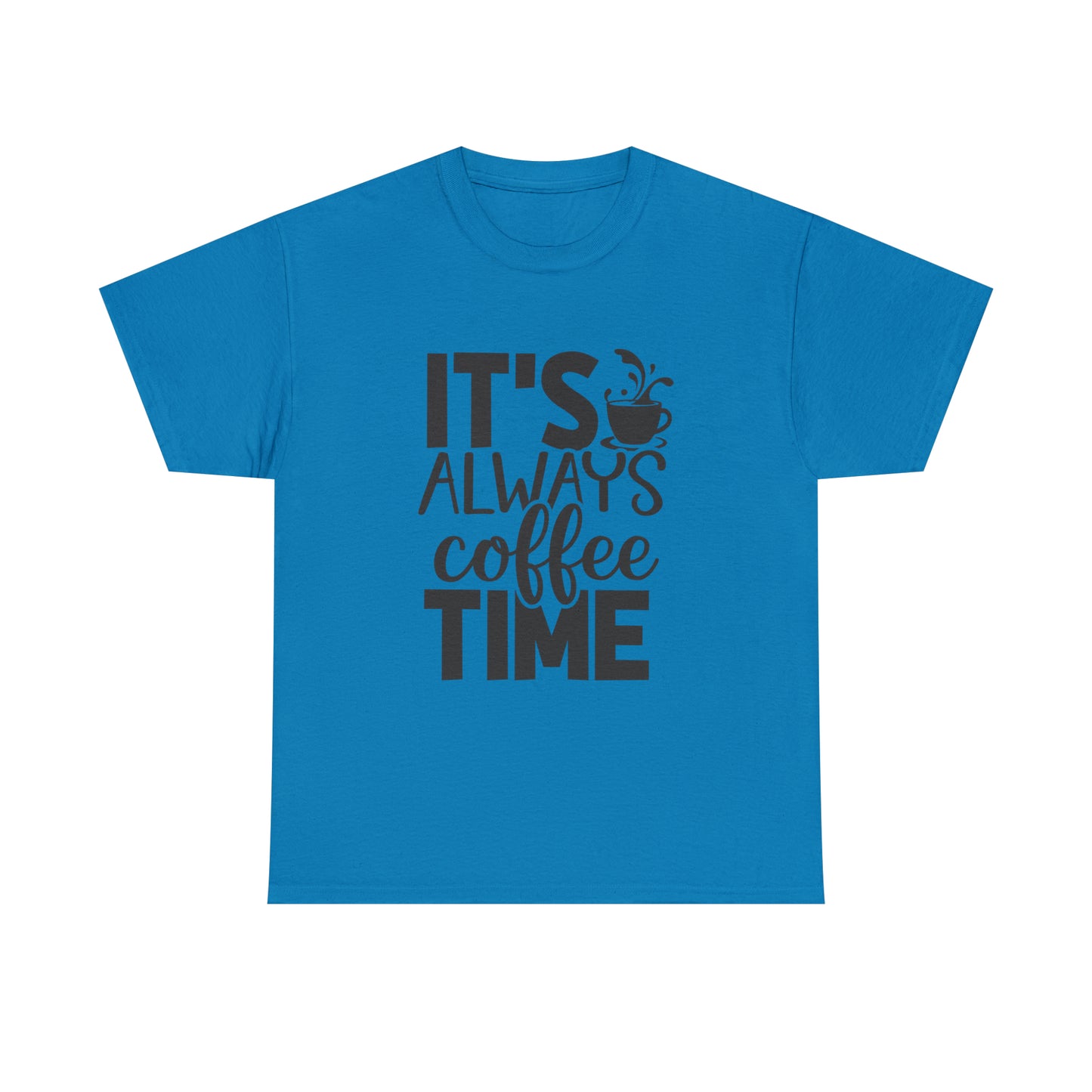 Always time for coffee Unisex Cotton Tee