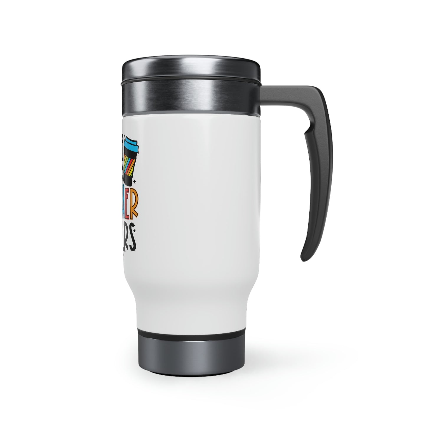 Coffee gives me teacher powers Stainless Steel Travel Mug with Handle, 14oz