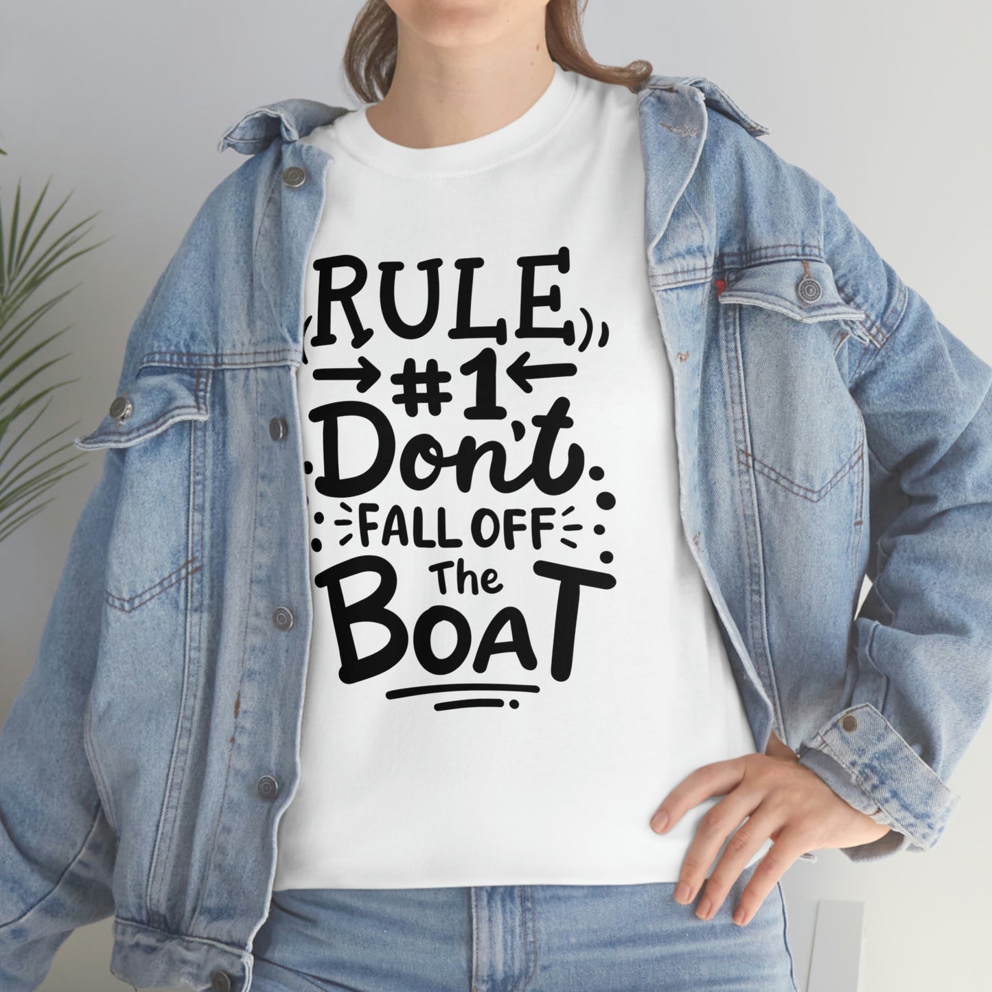 Don't fall off the boat Cotton Tee