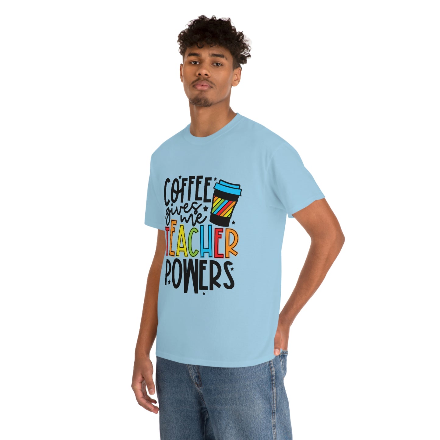 Coffee gives me teacher powers Tee