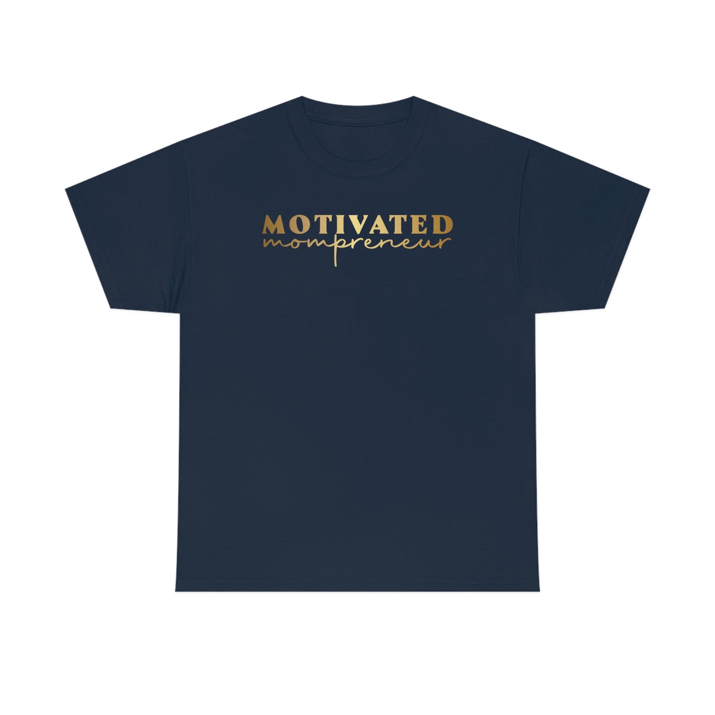 Motivated Mompreneur Unisex Heavy Cotton Tee