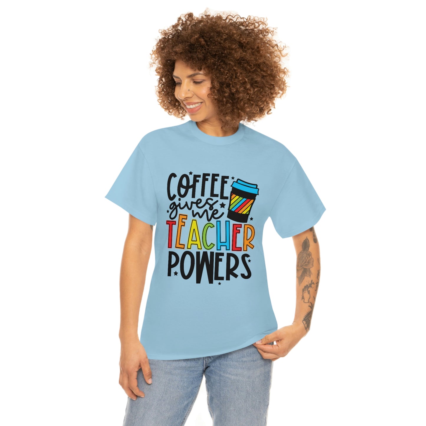 Coffee gives me teacher powers Tee