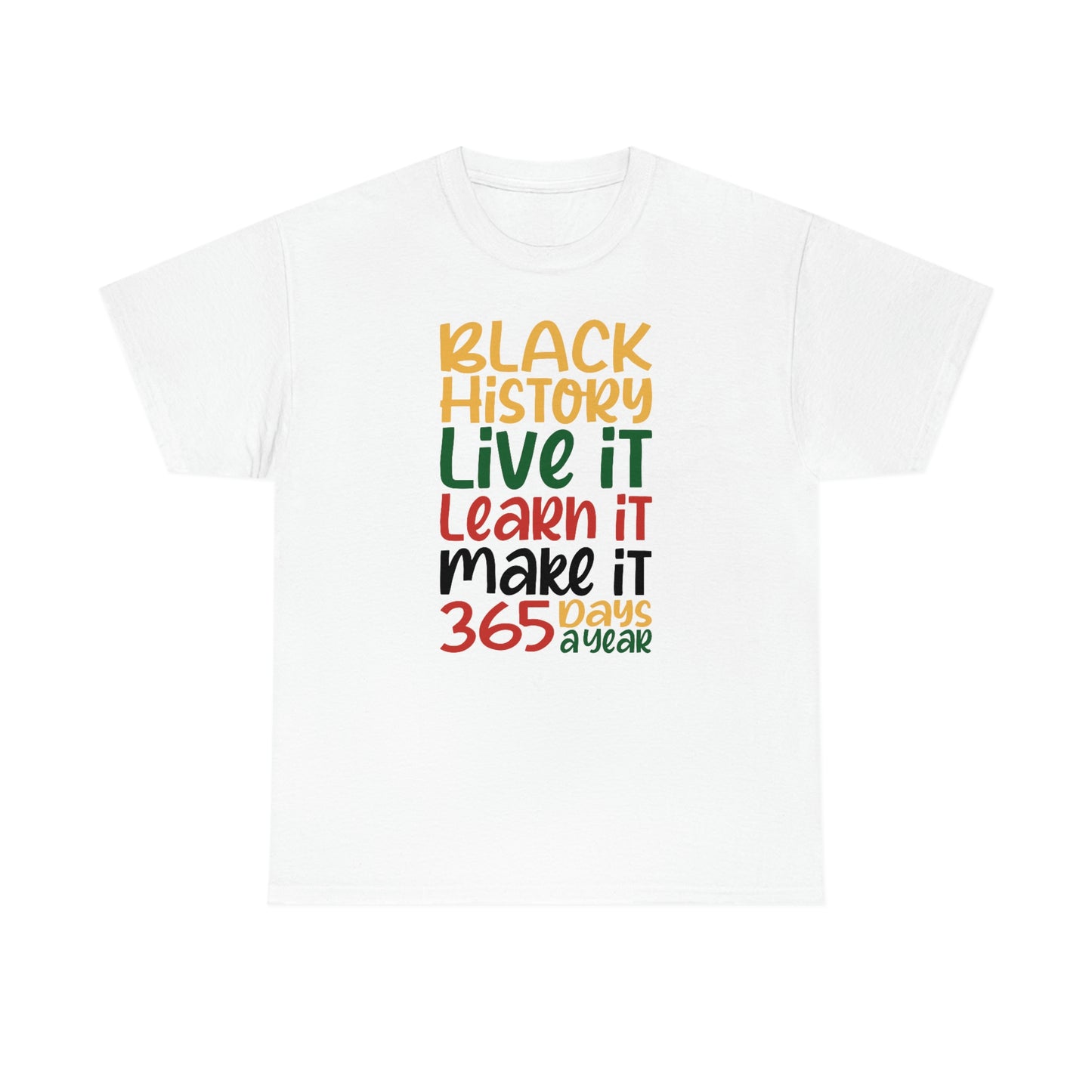 Live It, Learn It, Make It Unisex Heavy Cotton Tee
