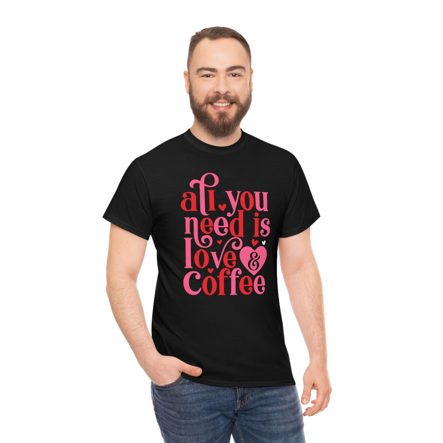 All you need is love & coffee Tee