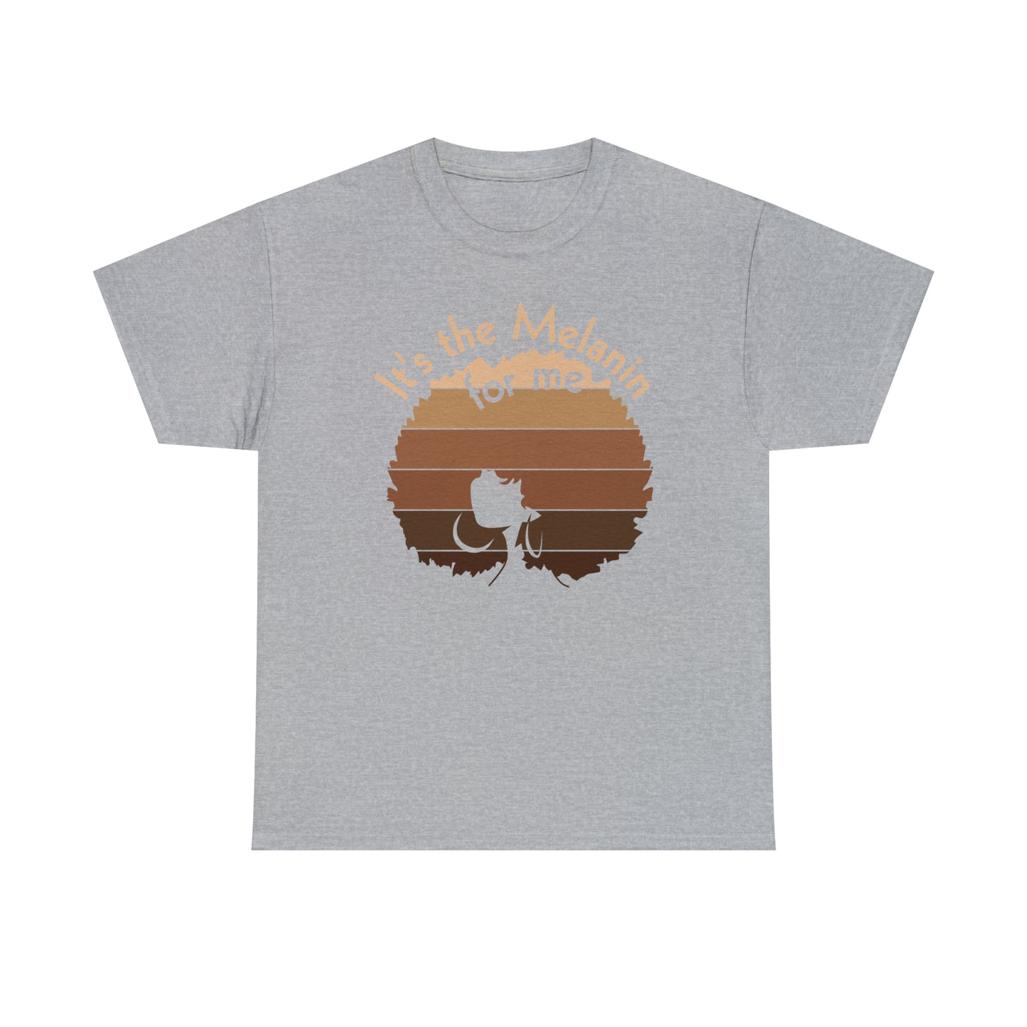 It's The Melanin For Me Unisex Heavy Cotton Tee