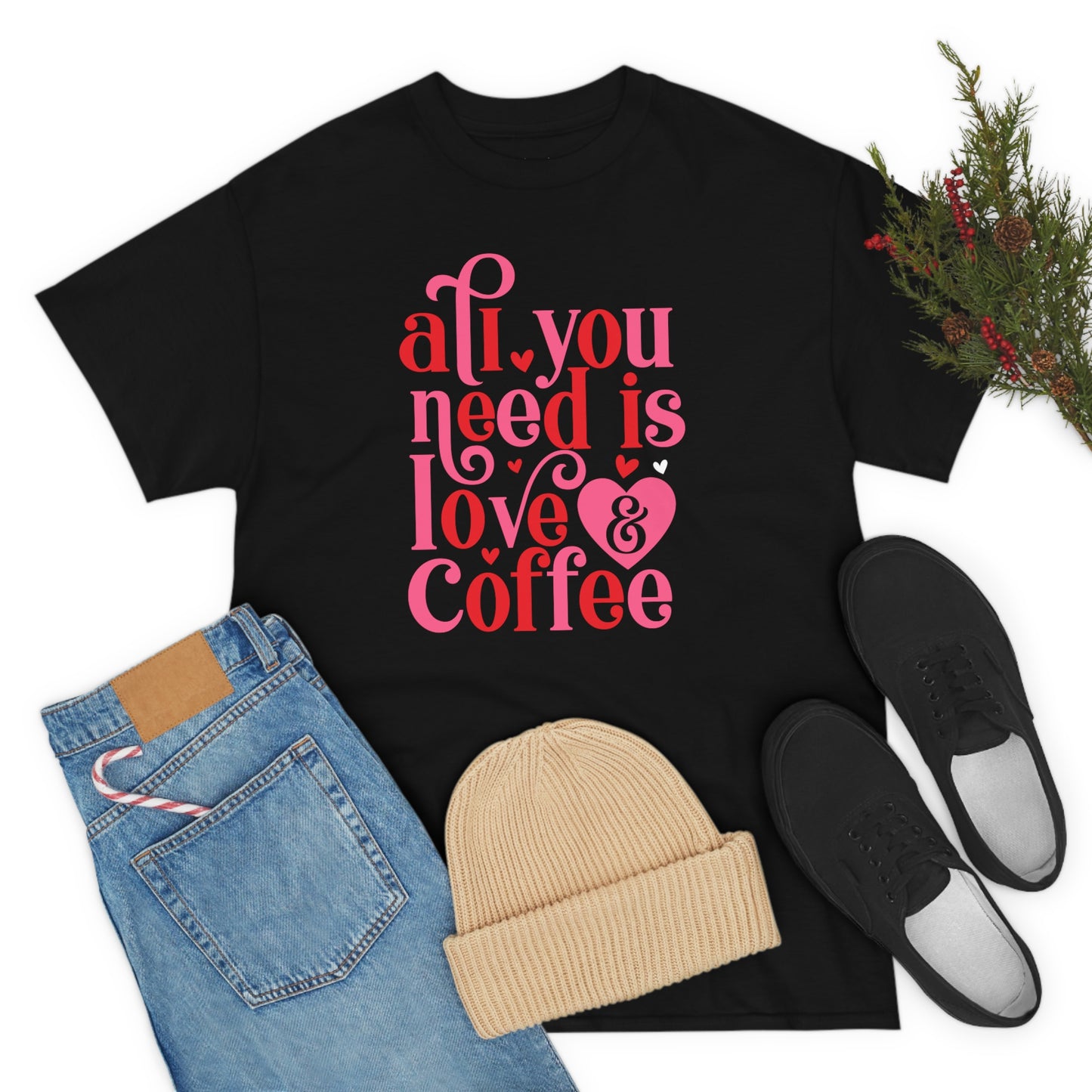 All you need is love & coffee Tee