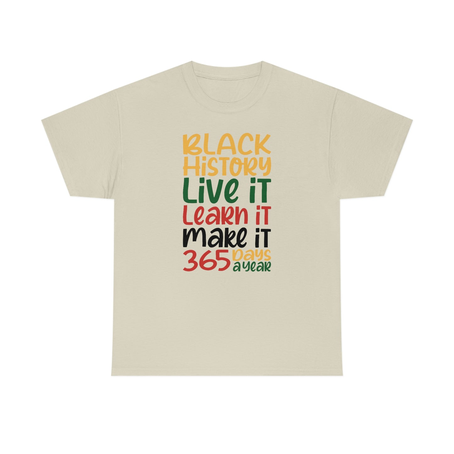 Live It, Learn It, Make It Unisex Heavy Cotton Tee