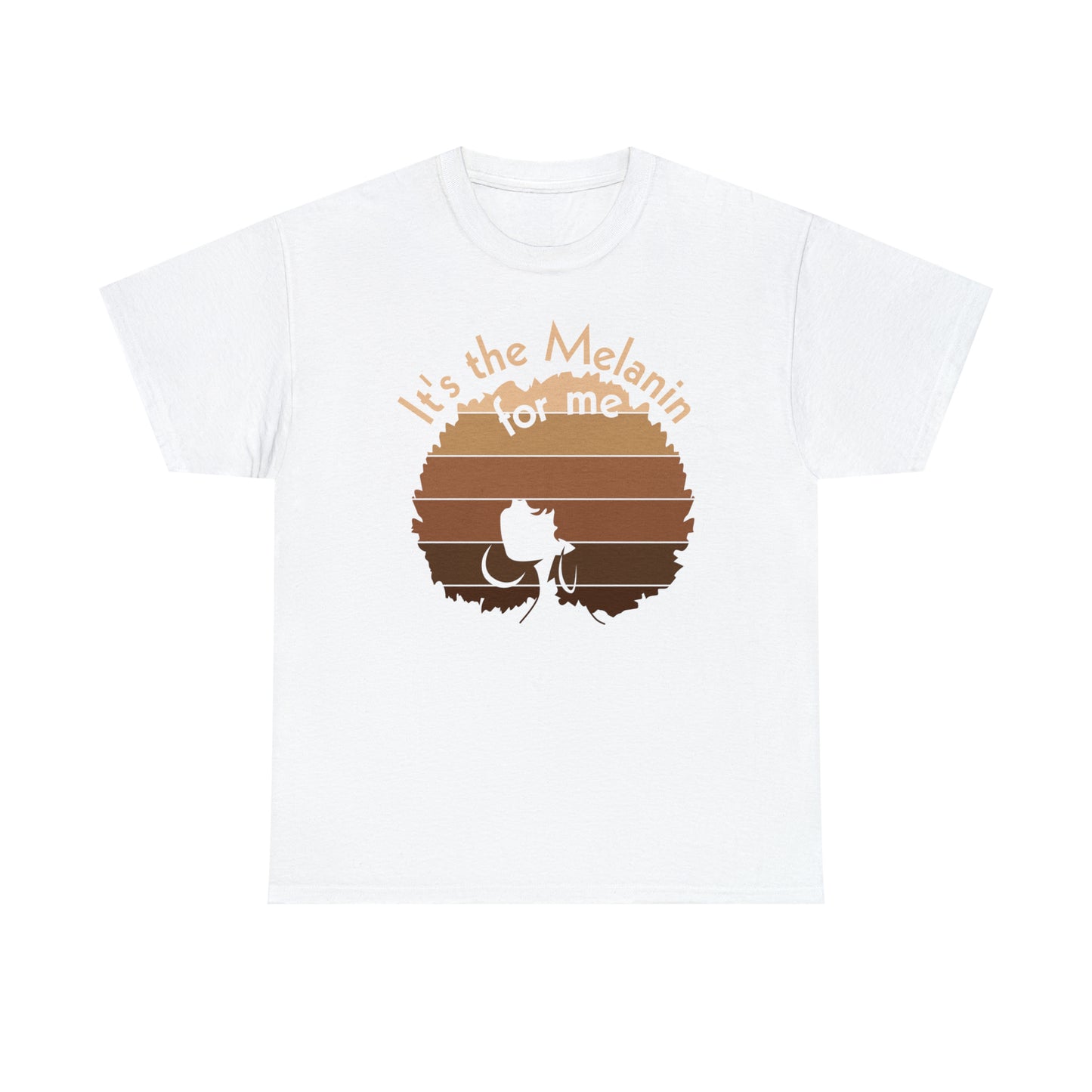 It's The Melanin For Me Unisex Heavy Cotton Tee