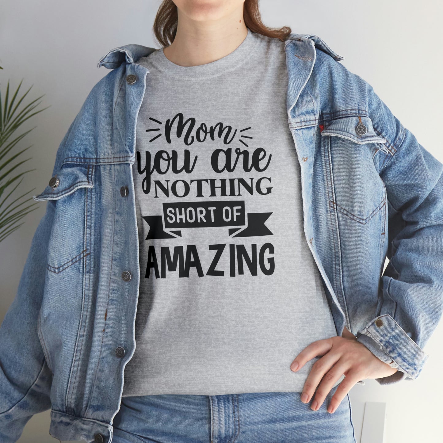 Mom you are amazing Unisex Heavy Cotton Tee