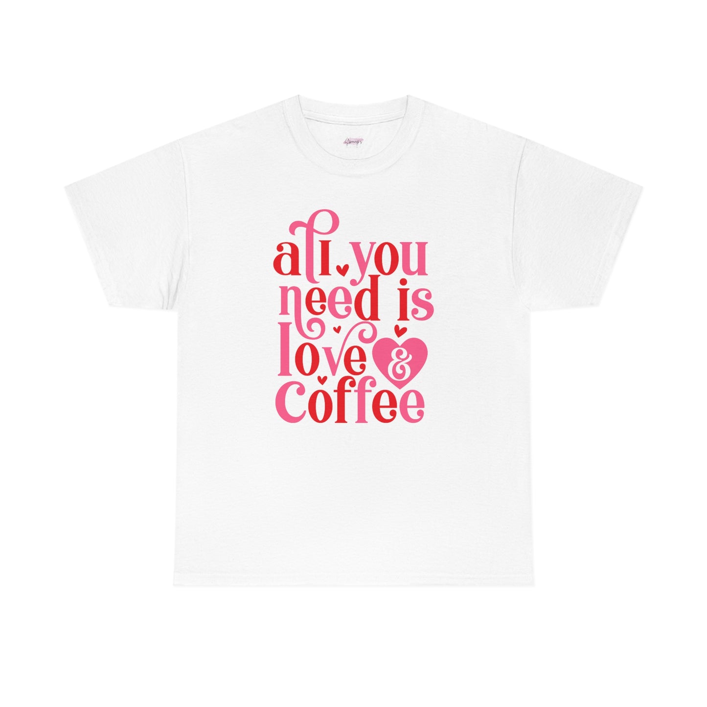 All you need is love & coffee Tee