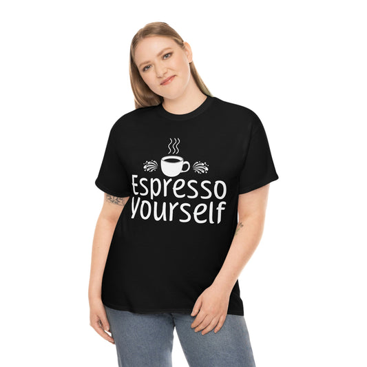Espresso Yourself Unisex Heavy Cotton Tee