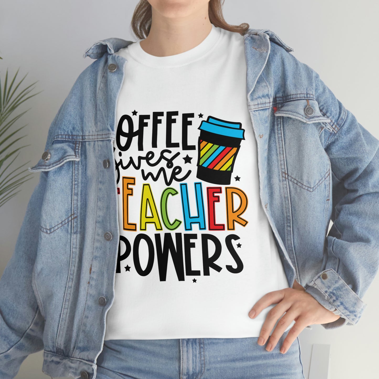 Coffee gives me teacher powers Tee
