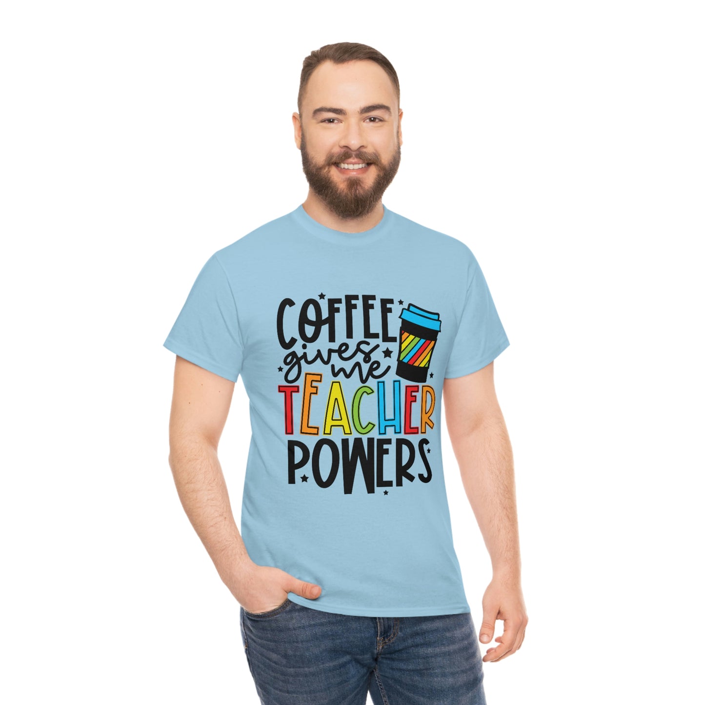 Coffee gives me teacher powers Tee