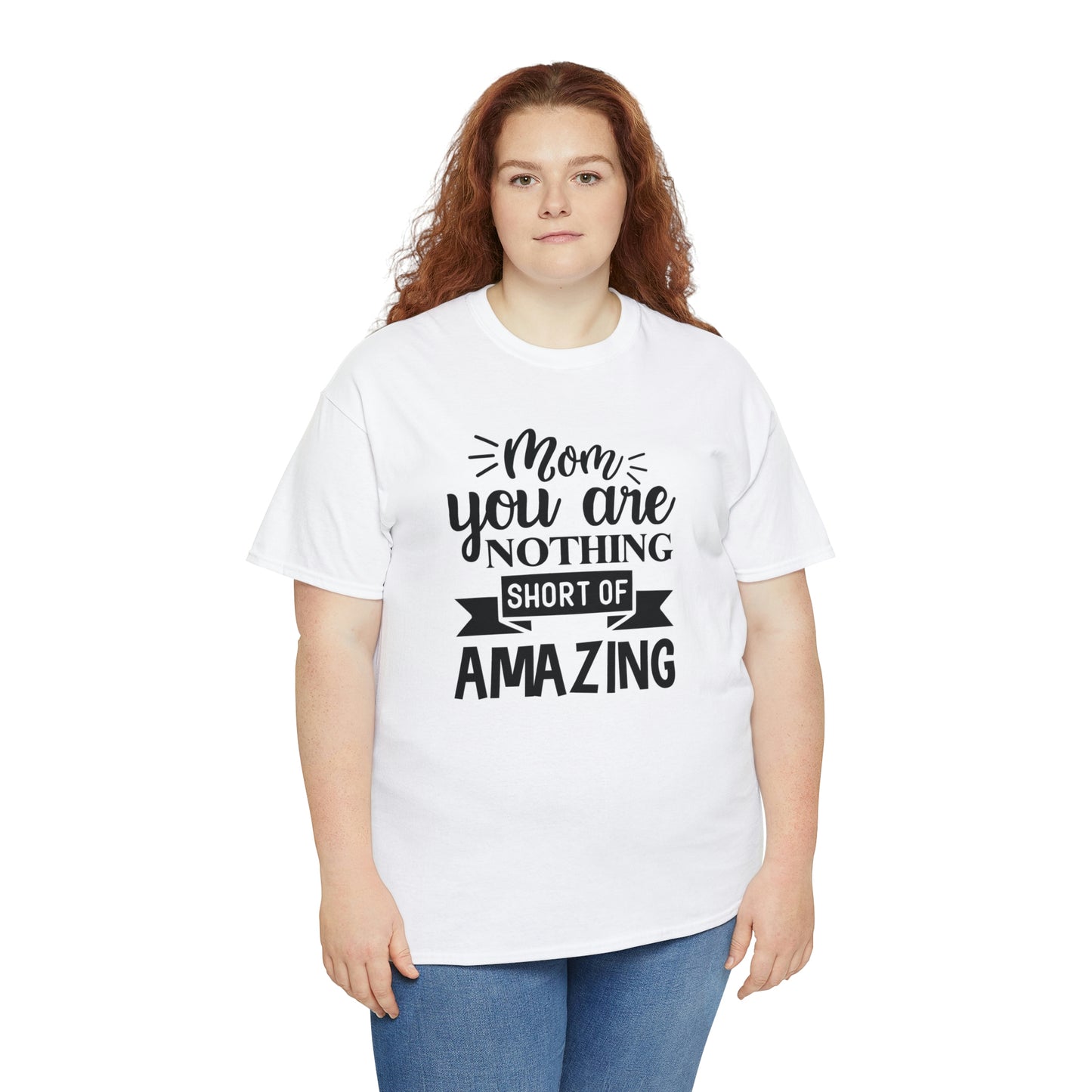 Mom you are amazing Unisex Heavy Cotton Tee