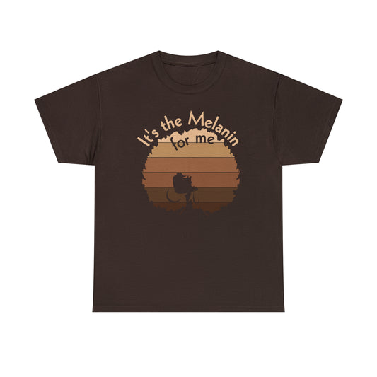 It's The Melanin For Me Unisex Heavy Cotton Tee
