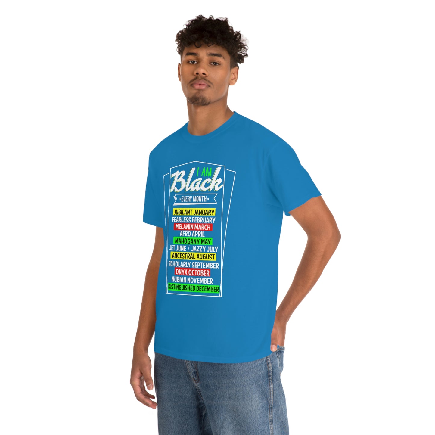 I am Black Every Month Unisex Heavy Cotton Tee