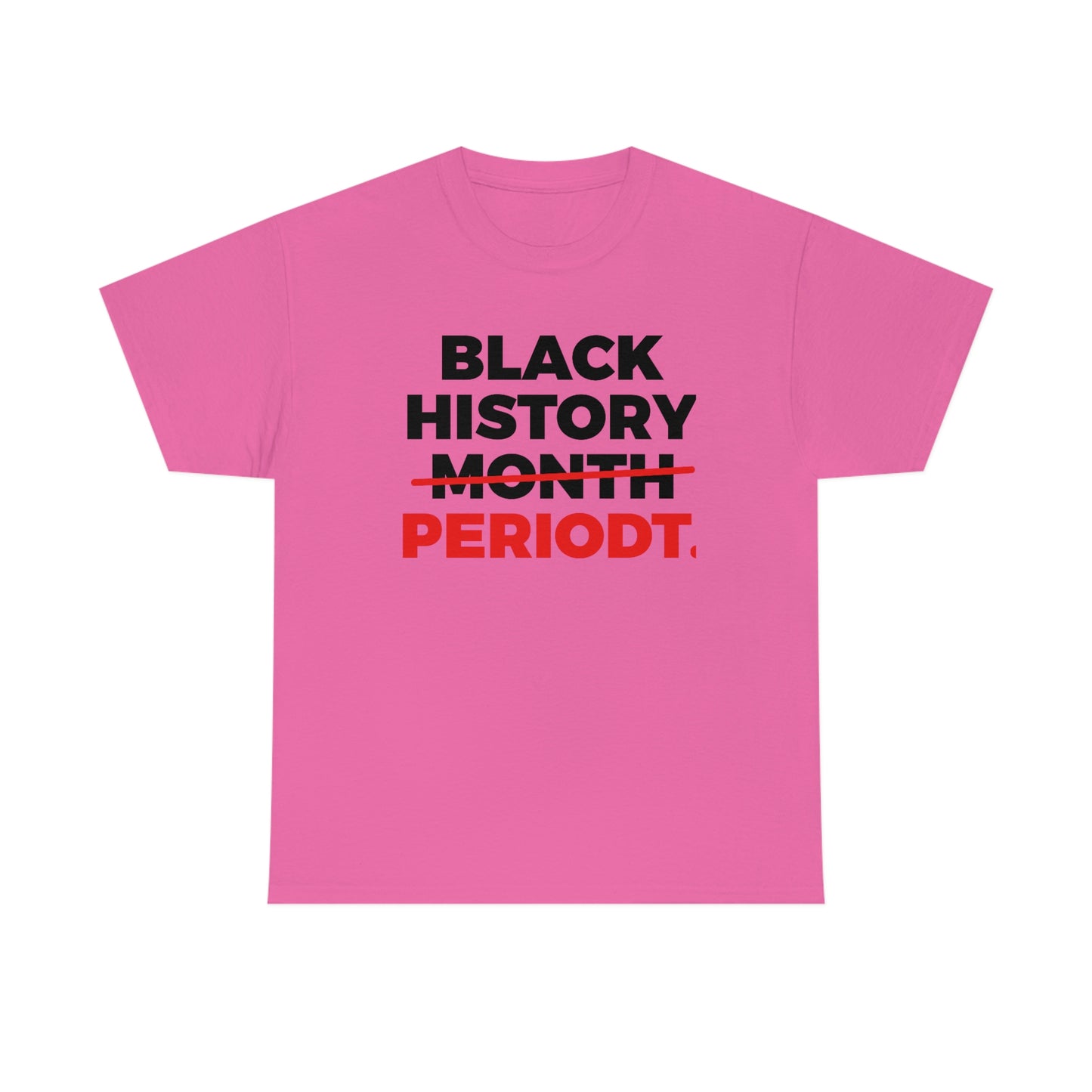 Black History Periodt Unisex Heavy Cotton Tee