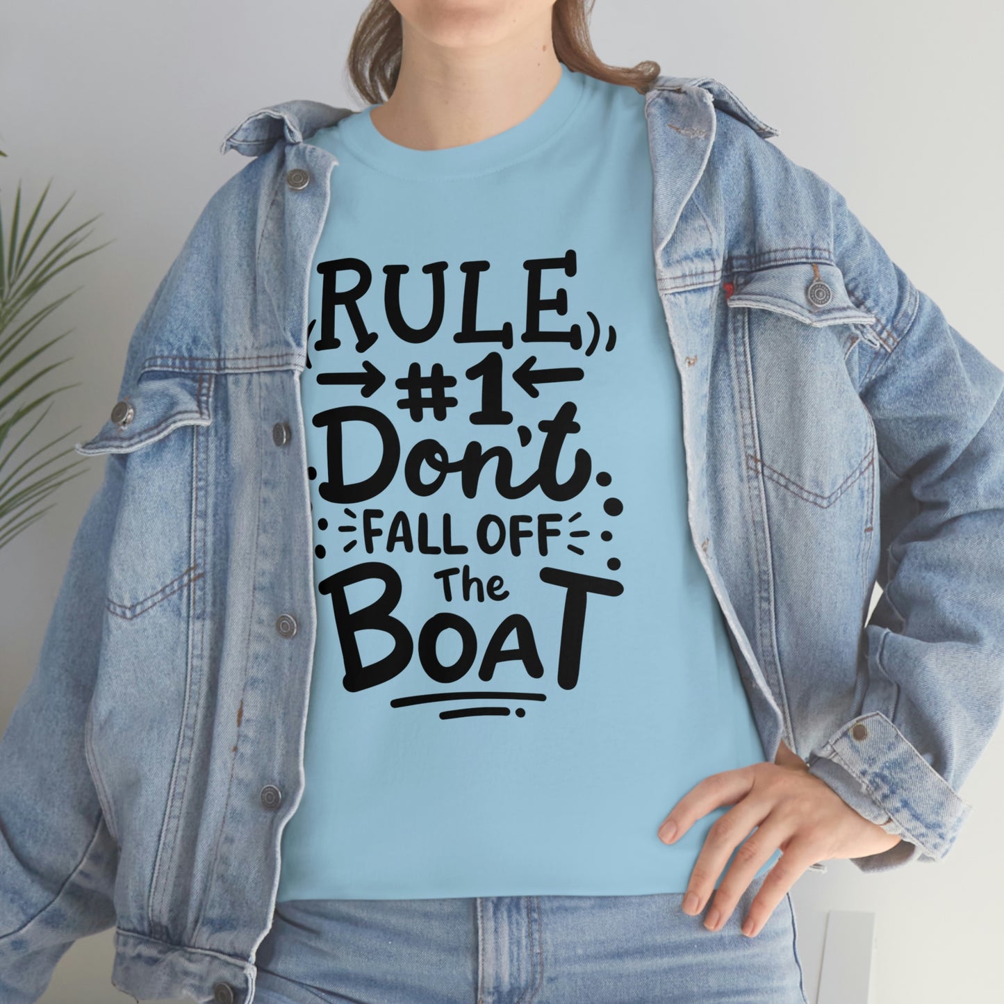 Don't fall off the boat Cotton Tee