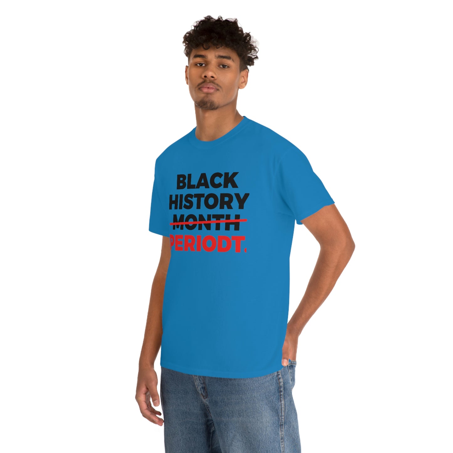 Black History Periodt Unisex Heavy Cotton Tee