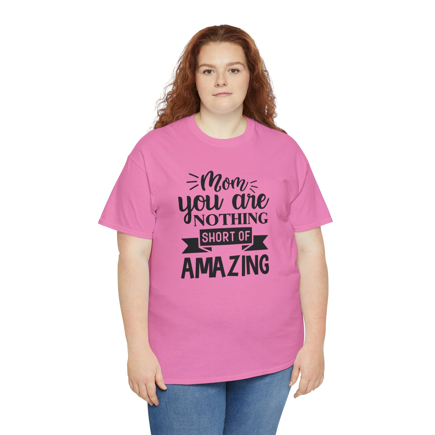 Mom you are amazing Unisex Heavy Cotton Tee