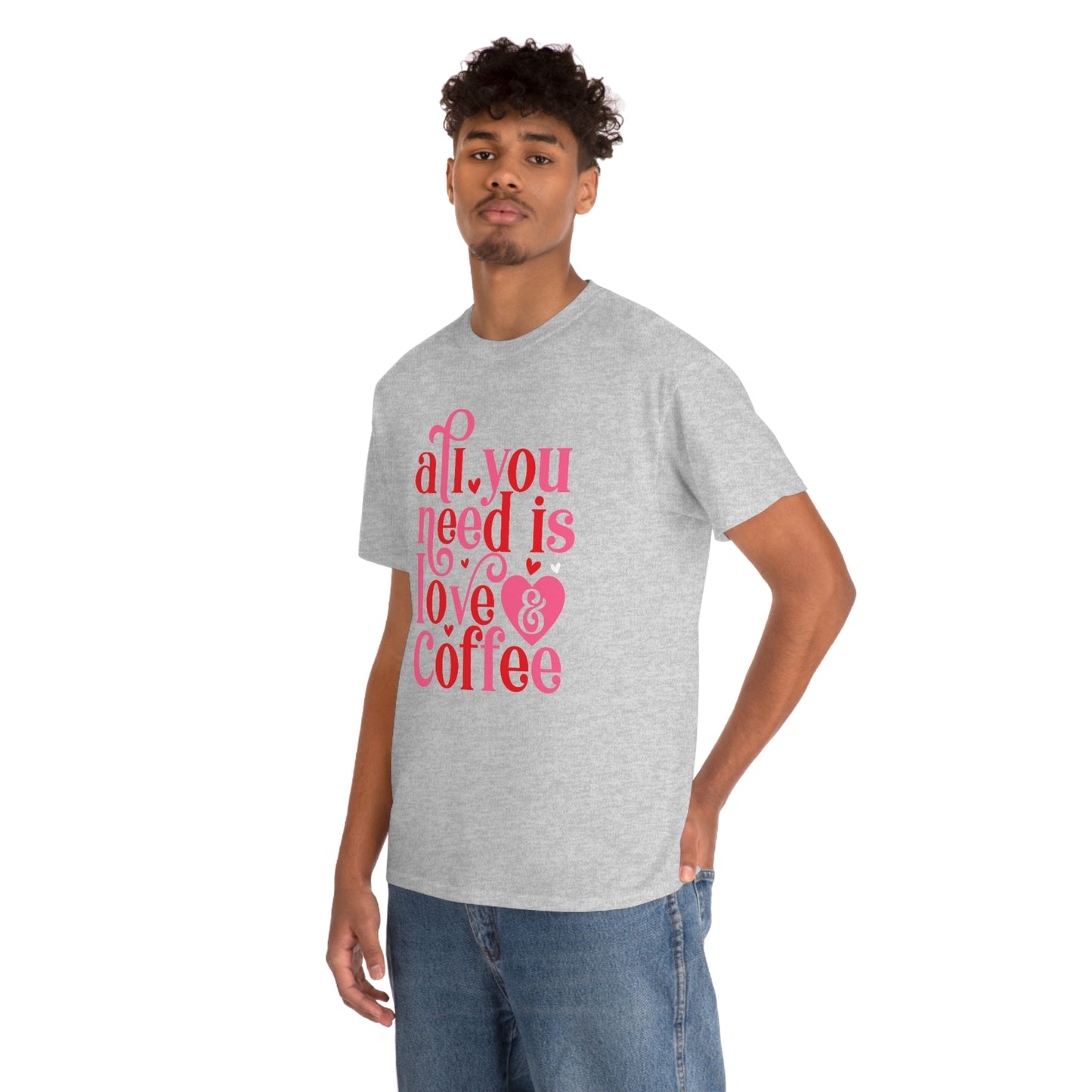 All you need is love & coffee Tee