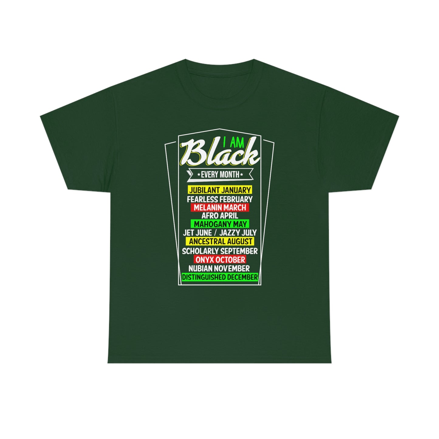 I am Black Every Month Unisex Heavy Cotton Tee