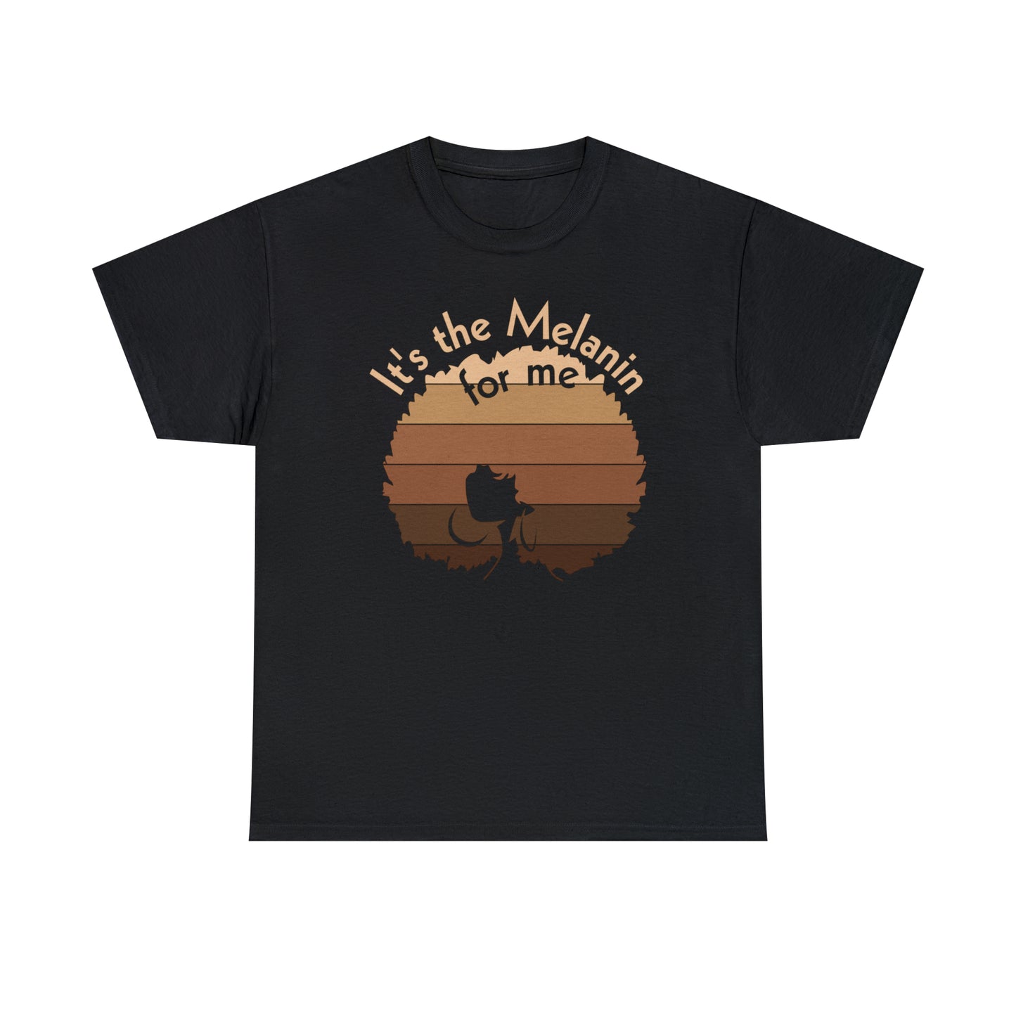It's The Melanin For Me Unisex Heavy Cotton Tee