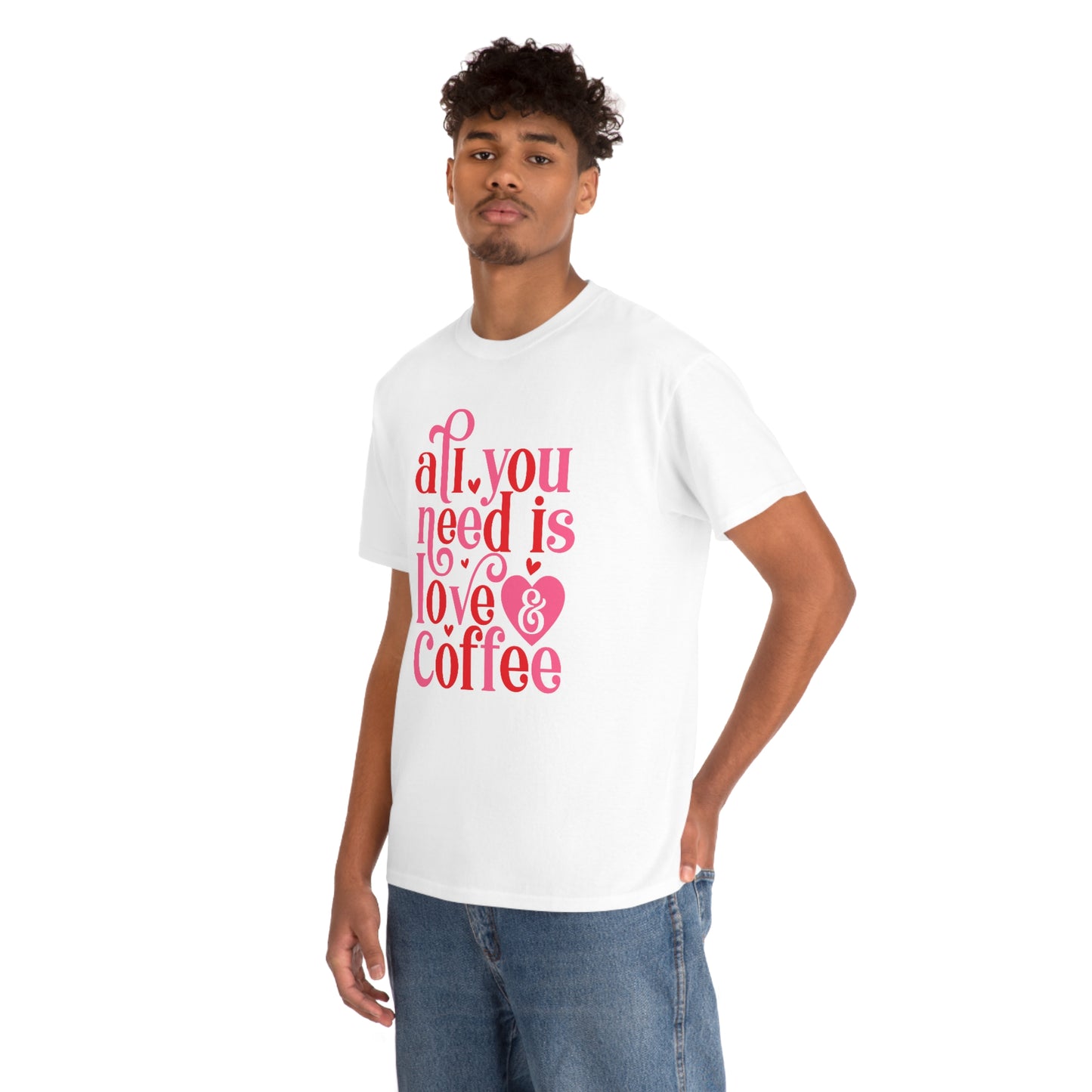 All you need is love & coffee Tee