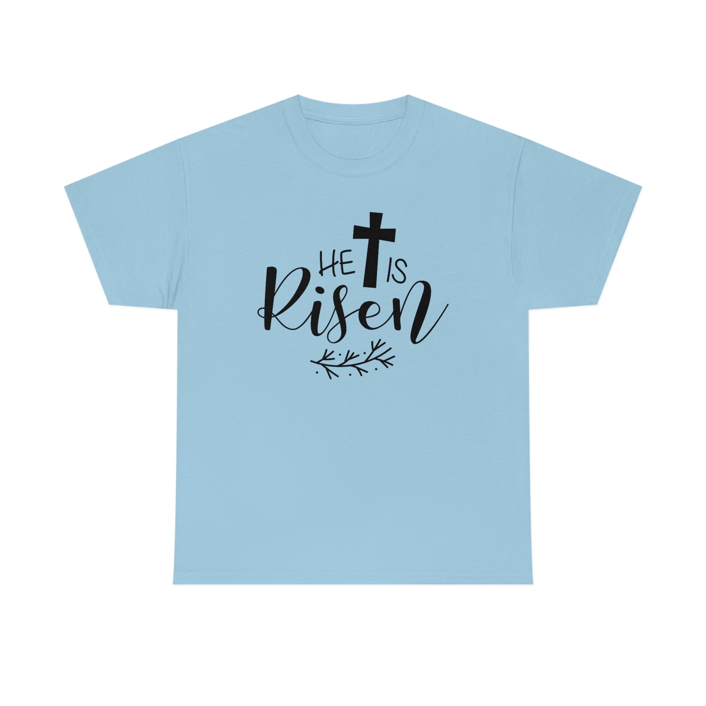 He is Risen Unisex Heavy Cotton Tee