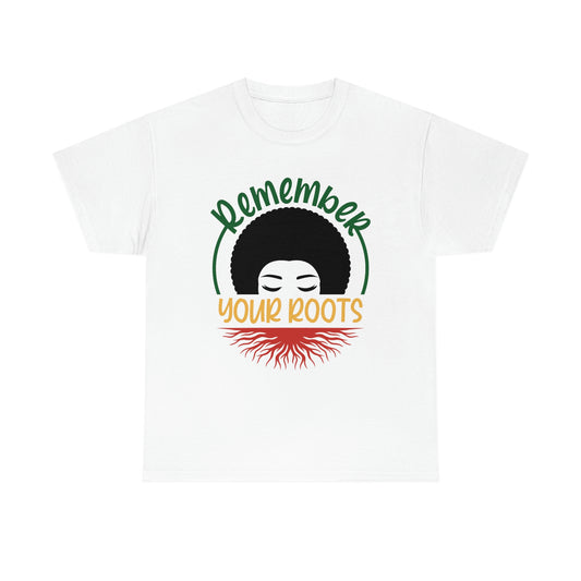 Remember your roots Unisex Heavy Cotton Tee