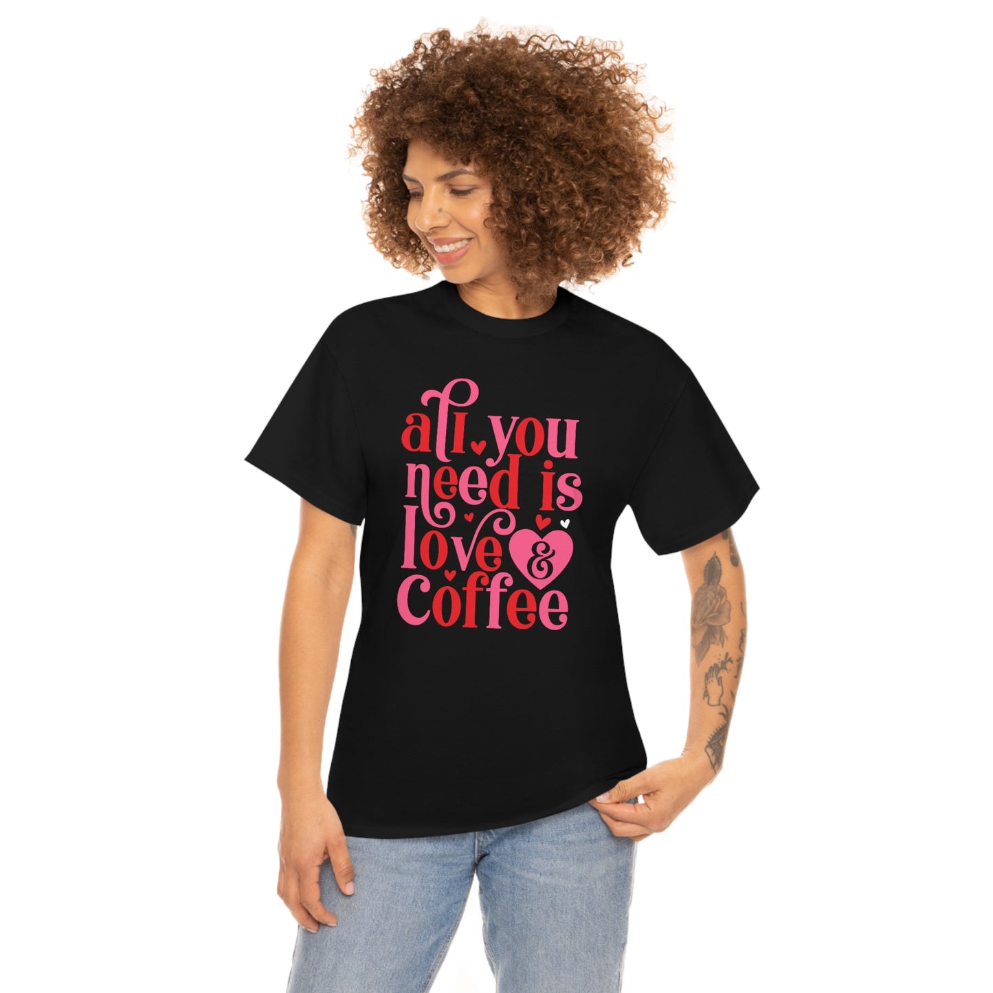 All you need is love & coffee Tee