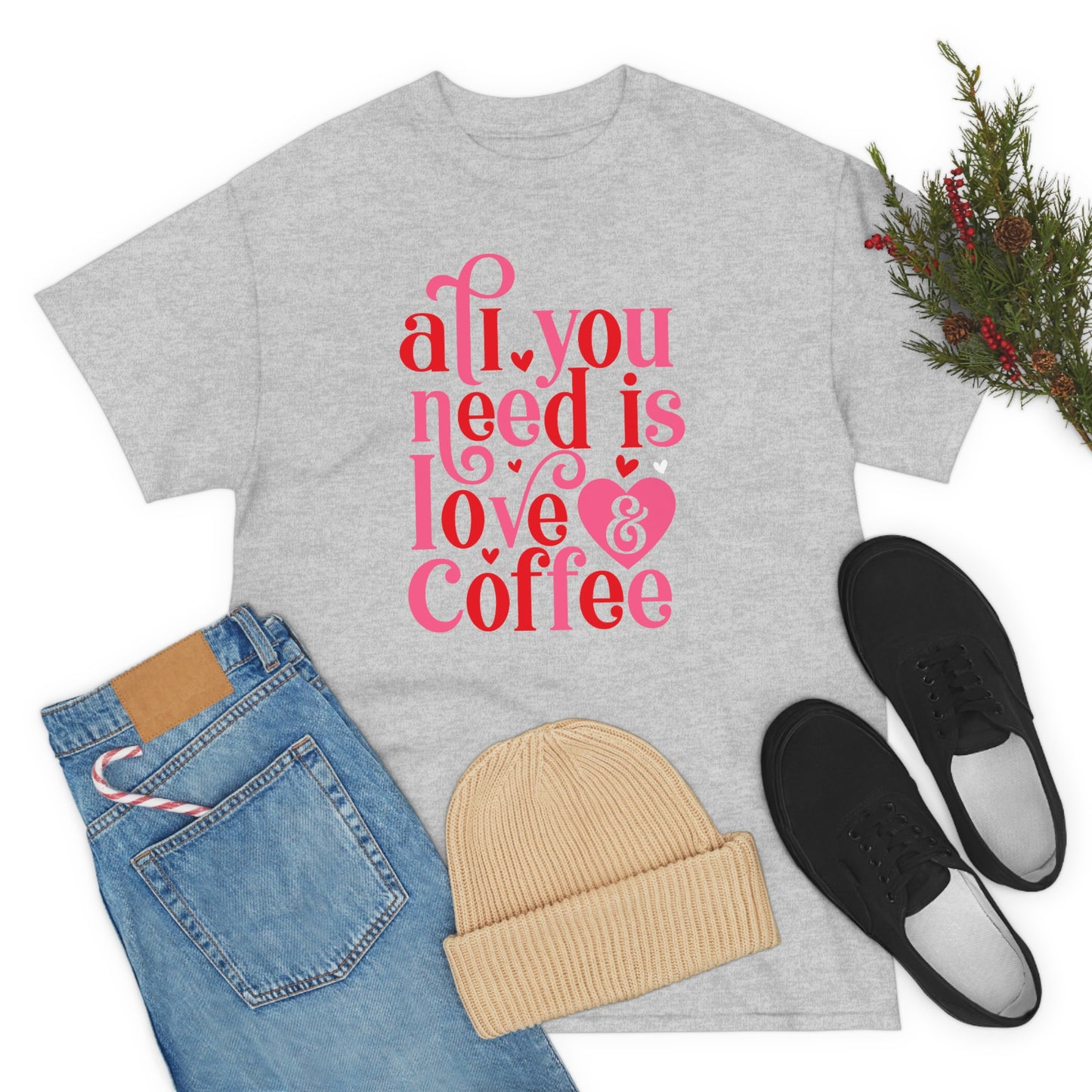 All you need is love & coffee Tee