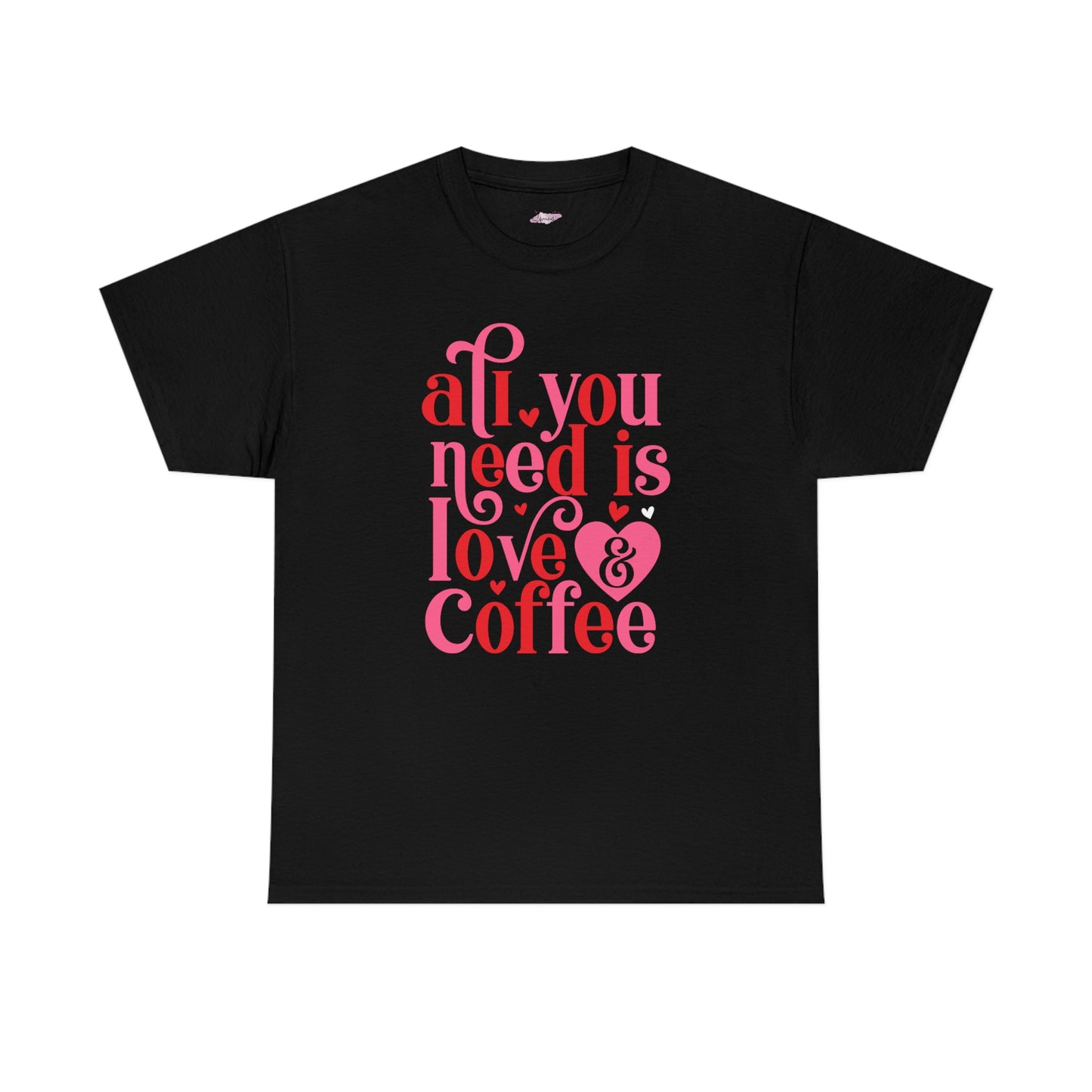 All you need is love & coffee Tee