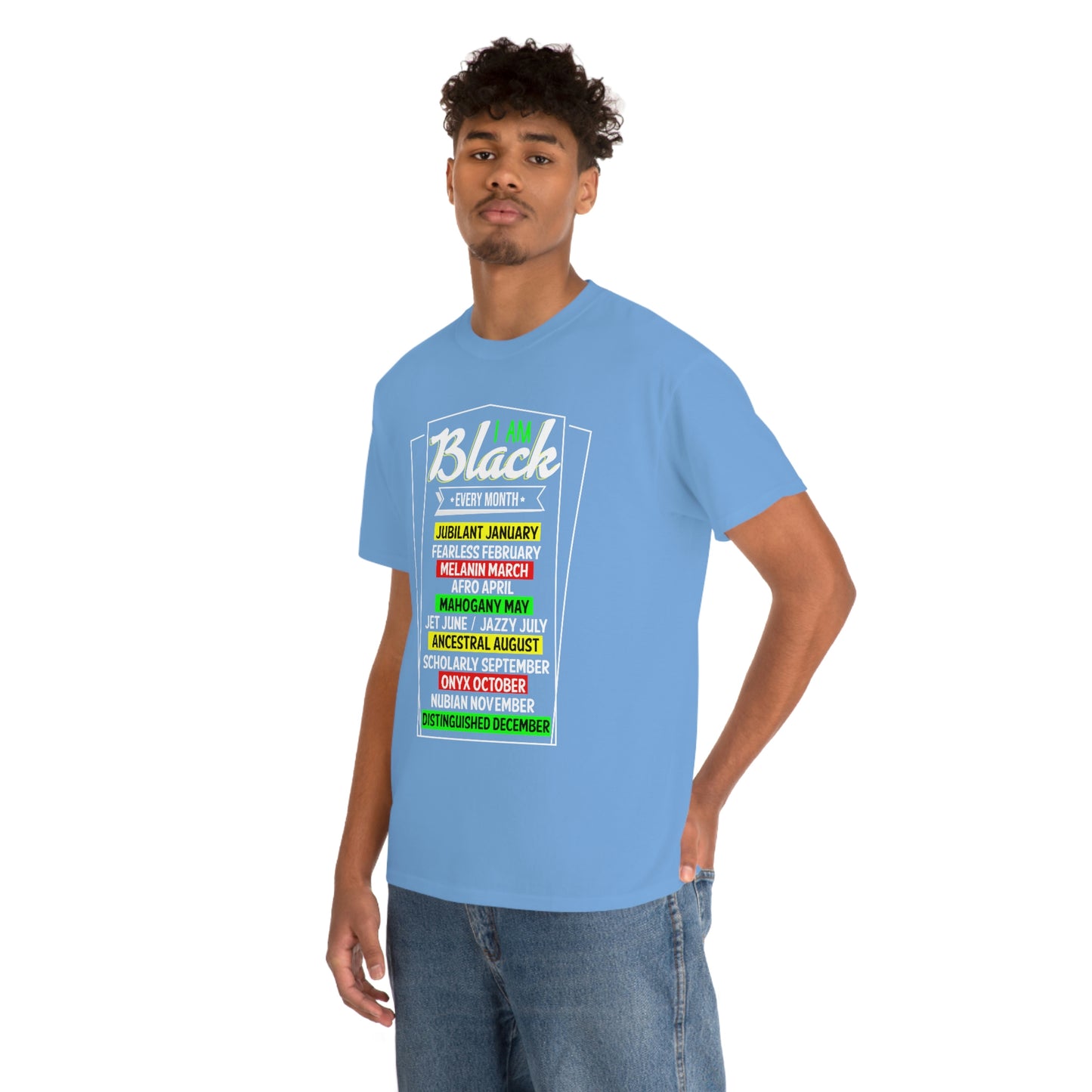 I am Black Every Month Unisex Heavy Cotton Tee